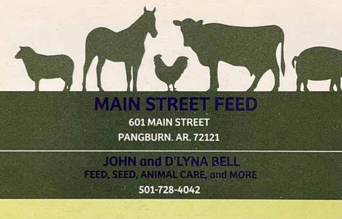 Main Street Feed — 601 Main Street, Pangburn, AR 72121 — John and D'Lyna Bell — Feed, Seed, Animal Care, and More — 501-728-4042